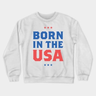 Born in the USA Crewneck Sweatshirt